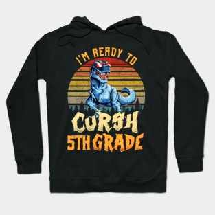 I'm Ready To Crush 5th grade Dinosaur Back To School Hoodie